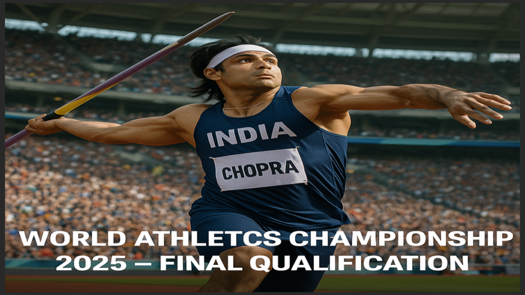 Neeraj Chopra World Athletics Championship 2025 javelin final