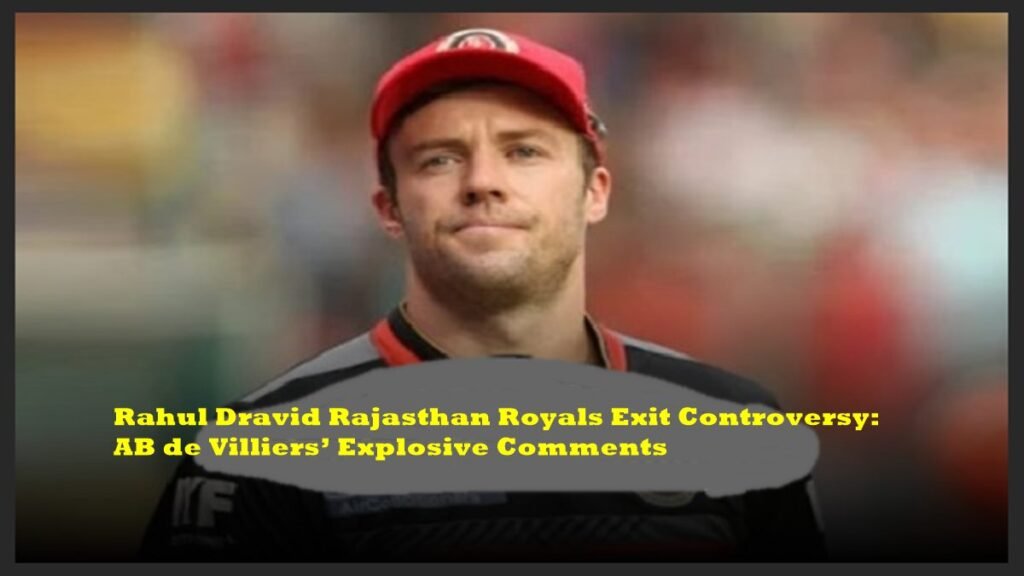 Rahul Dravid Rajasthan Royals Exit Controversy