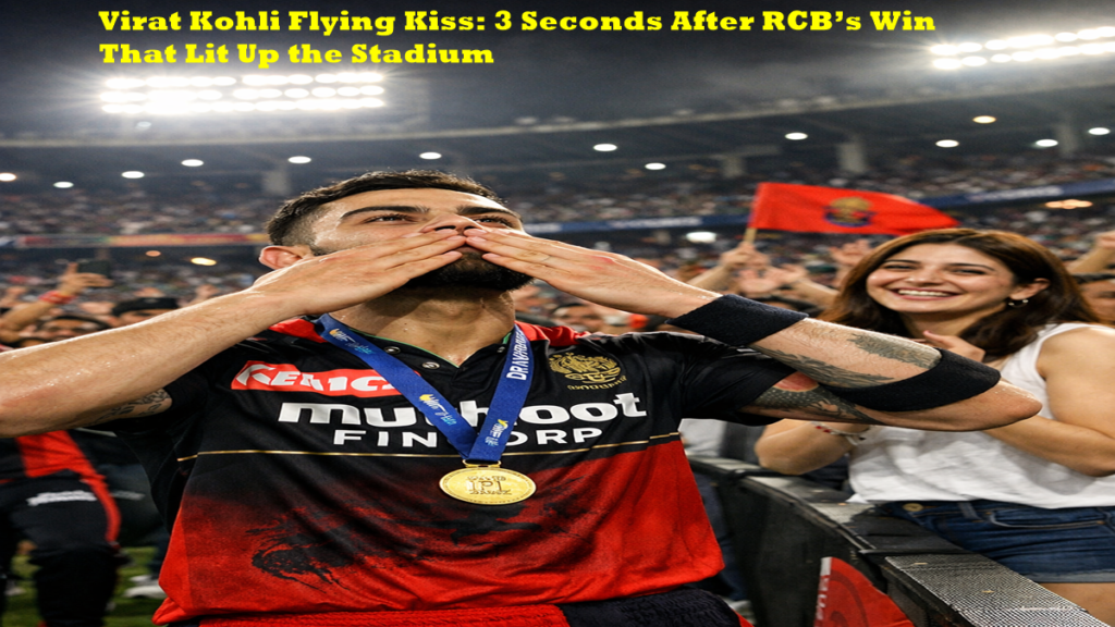 Virat Kohli Flying Kiss