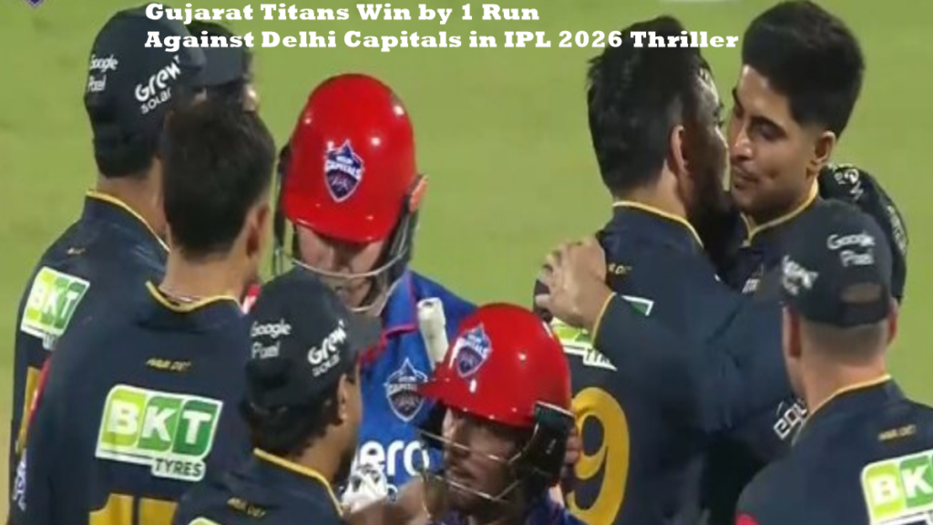 Gujarat Titans vs Delhi Capitals IPL 2026 last over thriller match result
