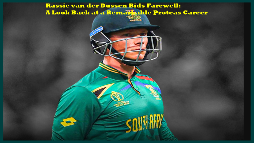 Rassie van der Dussen Bids Farewell