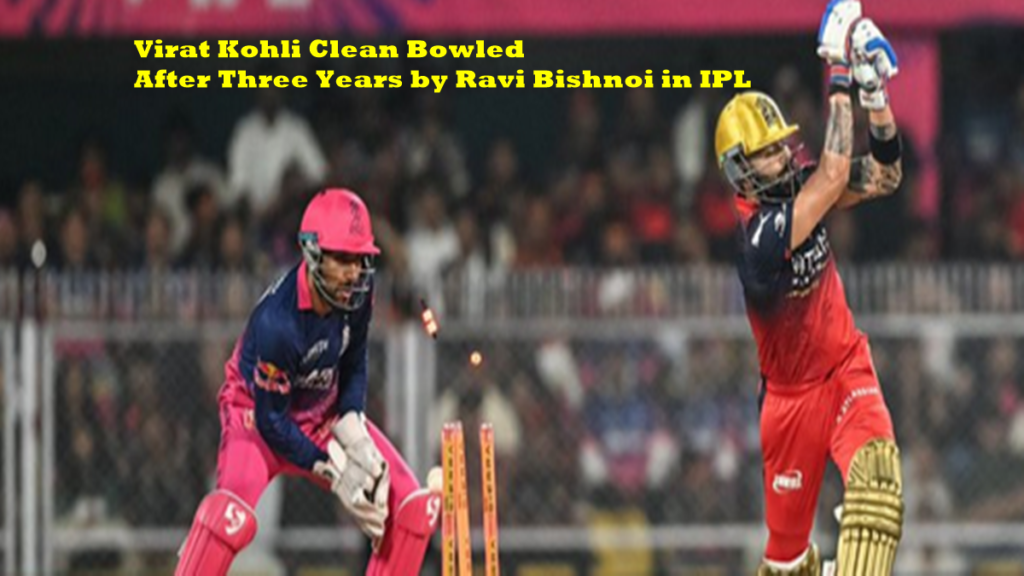 Ravi Bishnoi clean bowls Virat Kohli