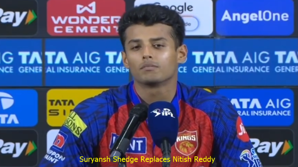 Suryansh Shedge Replaces Nitish Reddy
