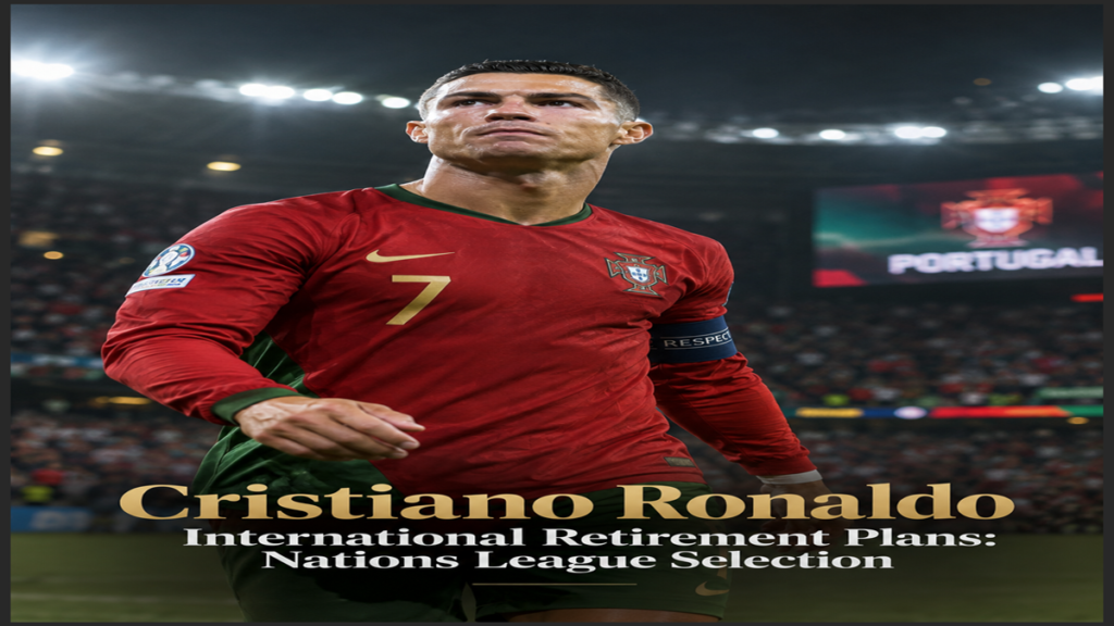 Cristiano Ronaldo international retirement plans